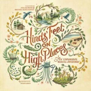 Hinds' Feet on High Places: An Engaging Visual Journey -- Hannah Hurnard NEW